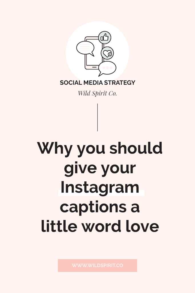 why you should give your instagram captions a little word love