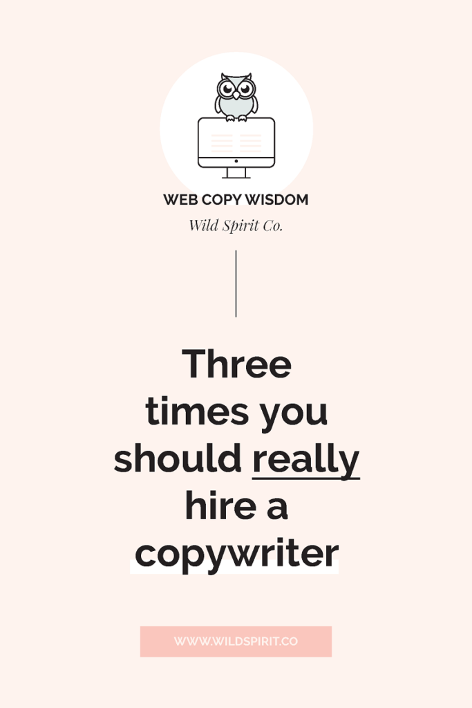 three times you should really hire a copywriter 