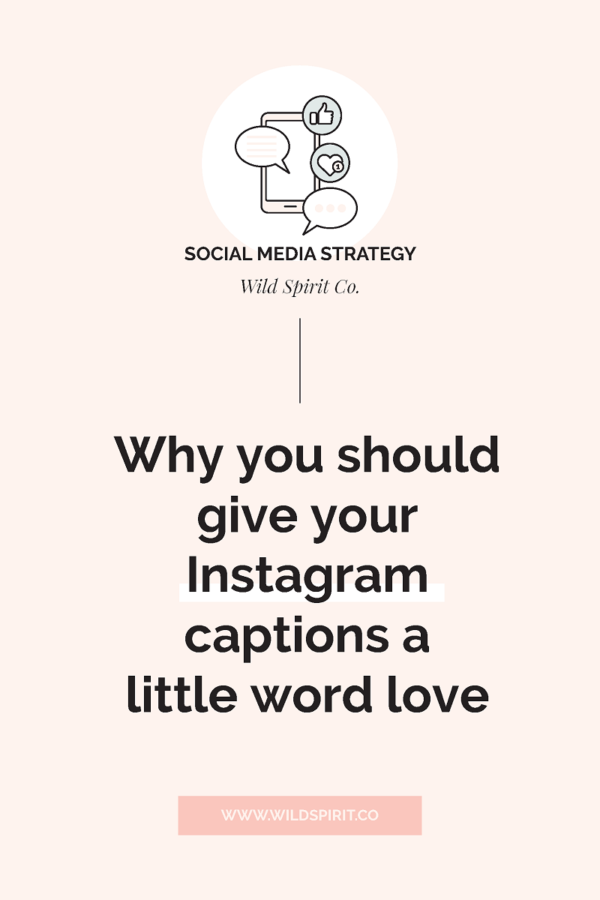Why you should give your Instagram captions a little word love - Wild ...